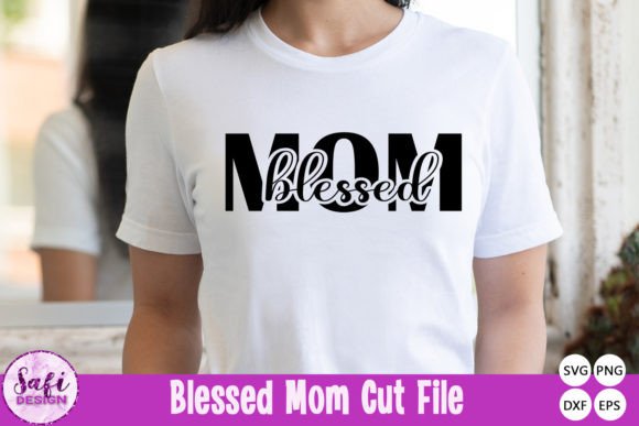 Blessed Mom SVG Cut File for Crafts & Graphics