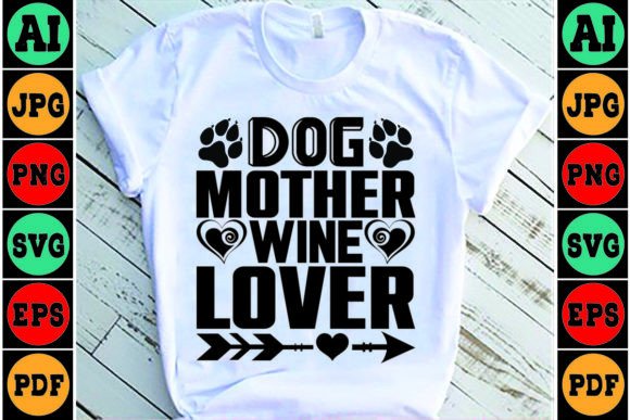 Dog Mother Wine Lover Mom SVG Design