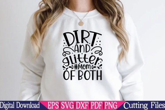 Glitter and Dirt Mom of Both SVG