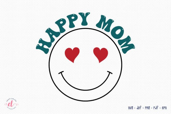 Happy Mom SVG - Retro Mother’s Day SVG