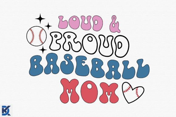Loud Proud Baseball Mom SVG