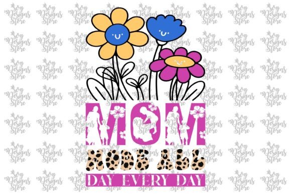 Mom Mode All Day Every Day Mom Svg