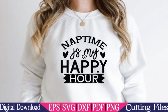 Naptime is My Happy Hour, Mom Svg