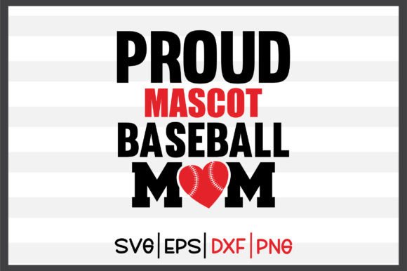 Proud Mascot Baseball Mom Svg Design