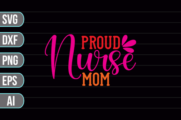 PROUD NURSE MOM SVG Review
