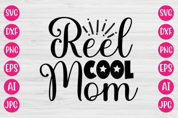 Reel Cool Mom SVG Design: Graphics and Crafts in One