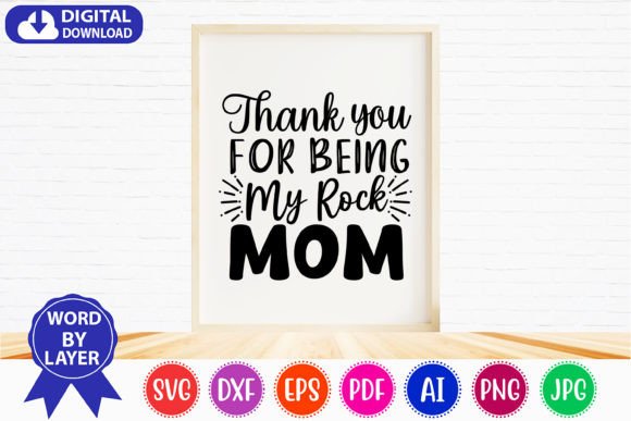 Thank You for Being My Rock Mom SVG: Graphics and Crafts