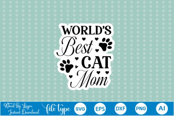 World's Best Cat Mom SVG Stickers: Graphics & Crafts for Small Business